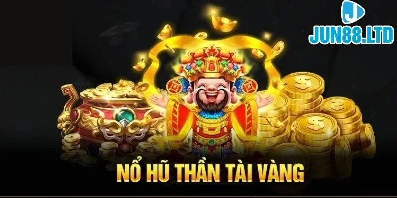 Game Thần Tài Jun88 - Trò chơi slot được yêu thích và săn đón 4 cac-loai-hinh-thuong-dac-biet-co-trong-game-no-hu-than-tai
