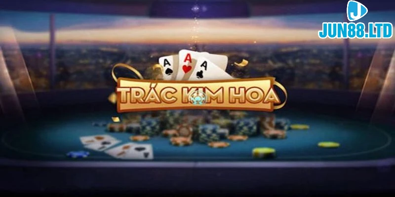 loi-ich-khi-tham-gia-choi-game-trac-kim-hoa-o-jun88