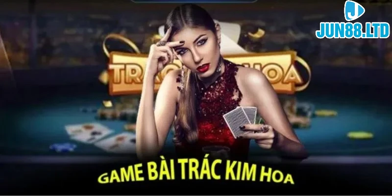 Trác kim hoa – Trò chơi game bài 3D hấp dẫn và thú vị 5 trac-kim-hoa-anh-dai-dien